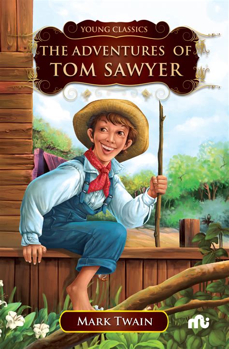 The Adventures of Tom Sawyer .